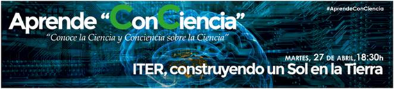 “ITER, construyendo un Sol en la Tierra”